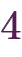 4